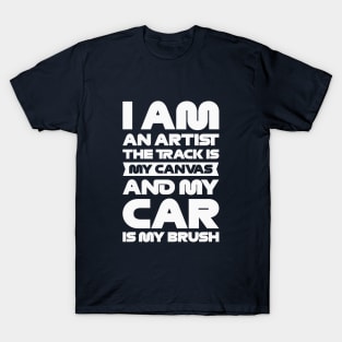 'I am an artist. The track is my canvas and my car is my brush' F1 Quote Design T-Shirt